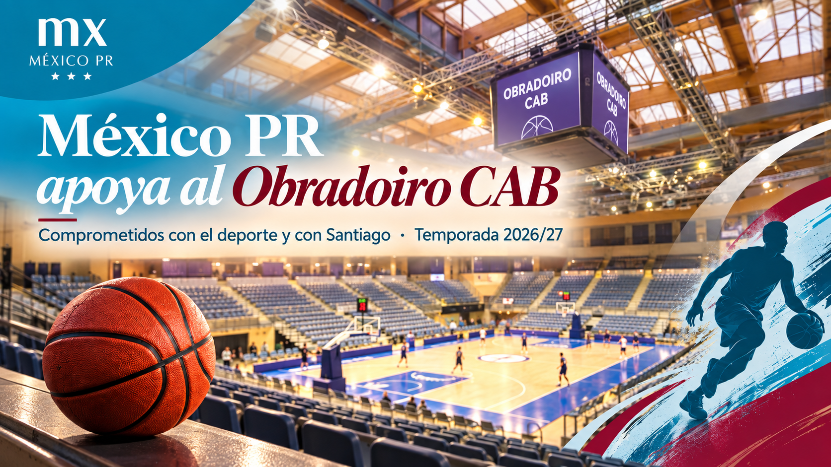 México PR apoya al Obradoiro CAB en el Pabellón Fontes do Sar de Santiago de Compostela
